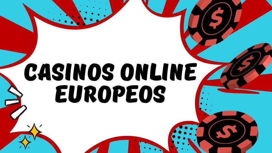 Casinos Online Europeos Todo lo que Necesitas Saber 841147627 Casinos Online Europeos Todo lo que Necesitas Saber 841147627