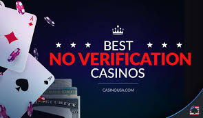 Discover No Verification Casinos Play Freely and Securely