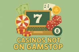 Discover the World of Online Casinos Not Blocked by Gamstop